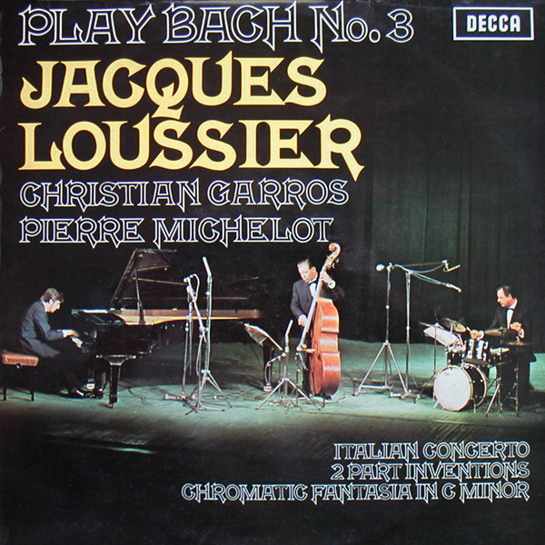Jacques Loussier - Christian Garros - Pierre Michelot - Play Bach No. 3 | Decca (SKL 5024)