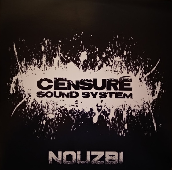 Nouzbi - Censuré Sound System 01 | Censuré Sound System (Censuré Sound System 01)