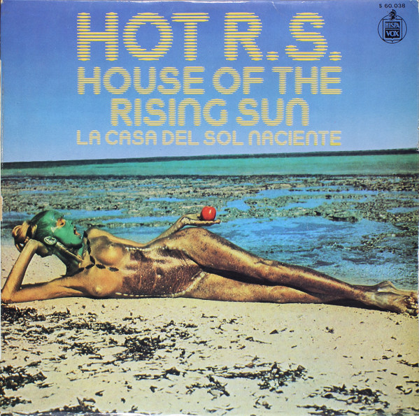 HOT R.S. - House Of The Rising Sun = La Casa Del Sol Naclente | Hispavox (S 60.038) - main