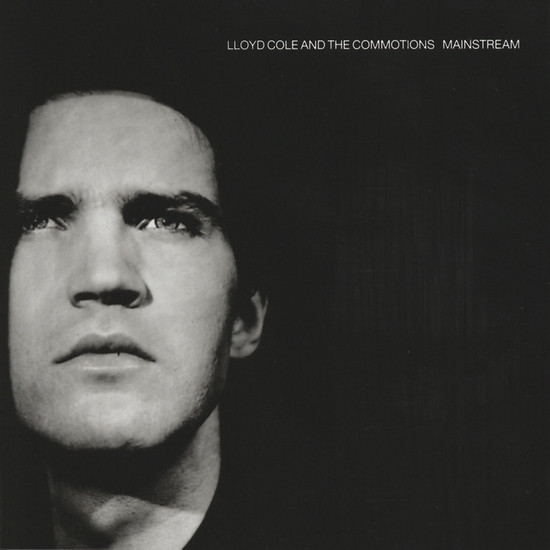 Lloyd Cole & The Commotions - Mainstream | Polydor (LCLP 3) Lloyd Cole & The Commotions - Mainstream | Polydor (LCLP 3)