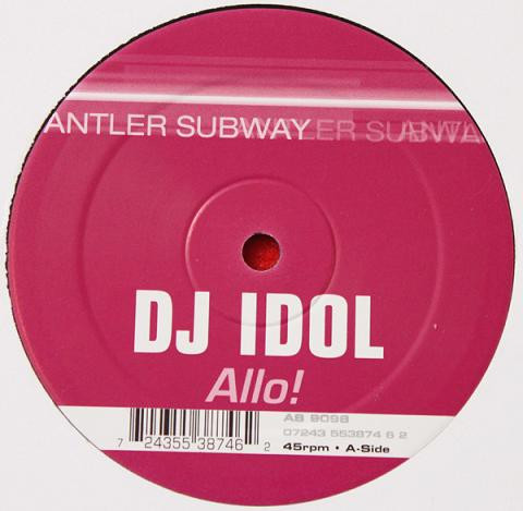 DJ Idol - Allo! | Antler-Subway (AS 9098)