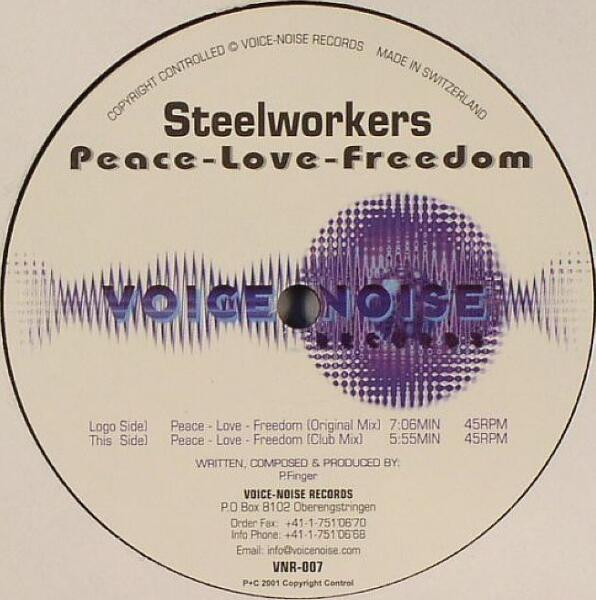 Steelworkers - Peace-Love-Freedom | Voice-Noise Records (VNR-007) - 2 Steelworkers - Peace-Love-Freedom | Voice-Noise Records (VNR-007) - 2