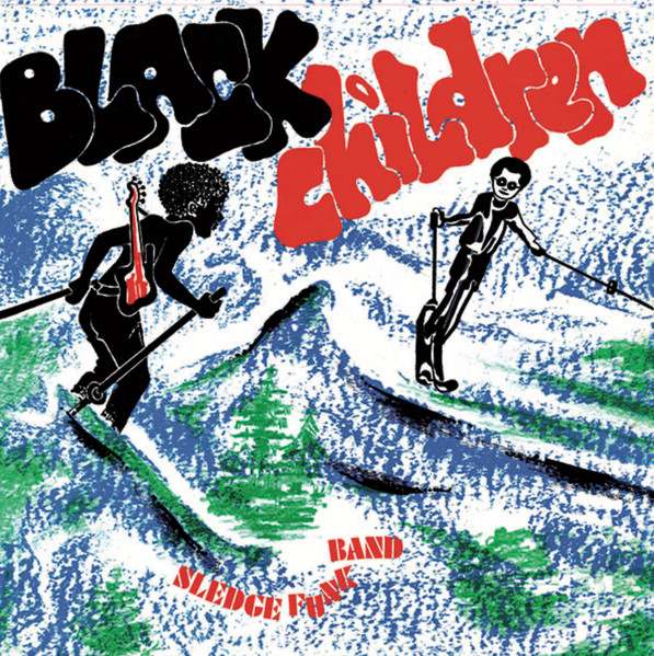 Black Children Sledge Funk Group - Black Children | Afrodelic (AF 1004)
