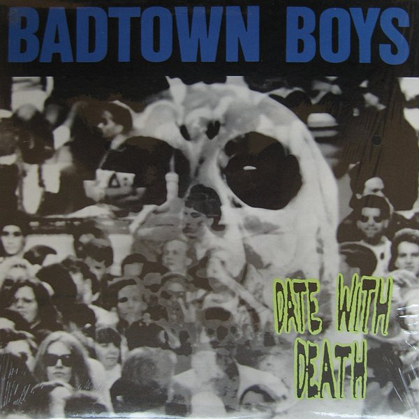 Badtown Boys - Date With Death | Gift Of Life (GIFT 35)