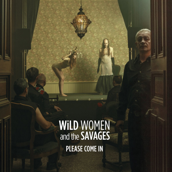Wild Women And The Savages - Please Come In | Not On Label (Wild 001LP)