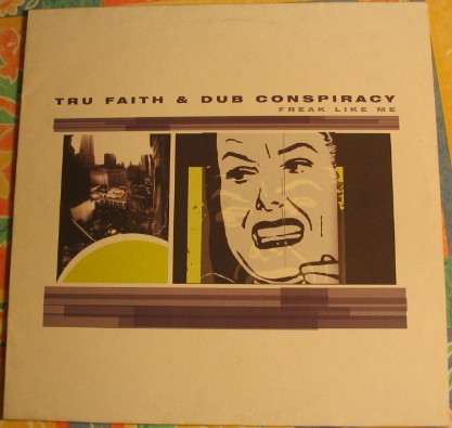 Tru Faith & Dub Conspiracy - Freak Like Me | Blanco Y Negro (MX 1095 (M)) - main
