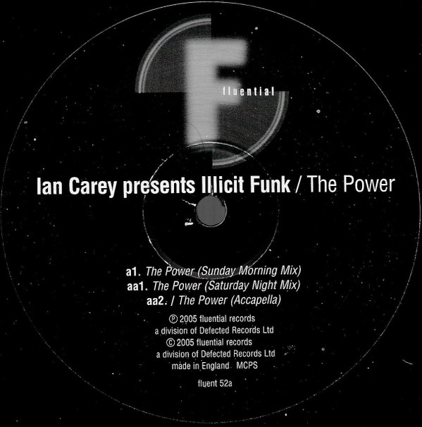 Ian Carey Presents Illicit Funk - The Power | Fluential (fluent 52) - 3 Ian Carey Presents Illicit Funk - The Power | Fluential (fluent 52) - 3