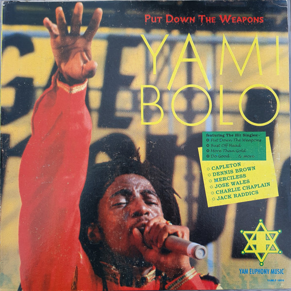 Yami Bolo - Put Down The Weapons | Yam Euphony Music (YAMLP 0005)