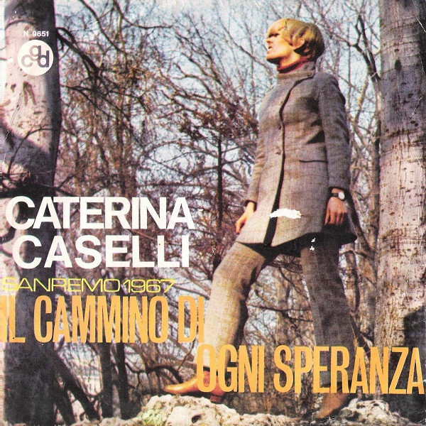 Caterina Caselli - Il Cammino Di Ogni Speranza | CGD (N 9651)