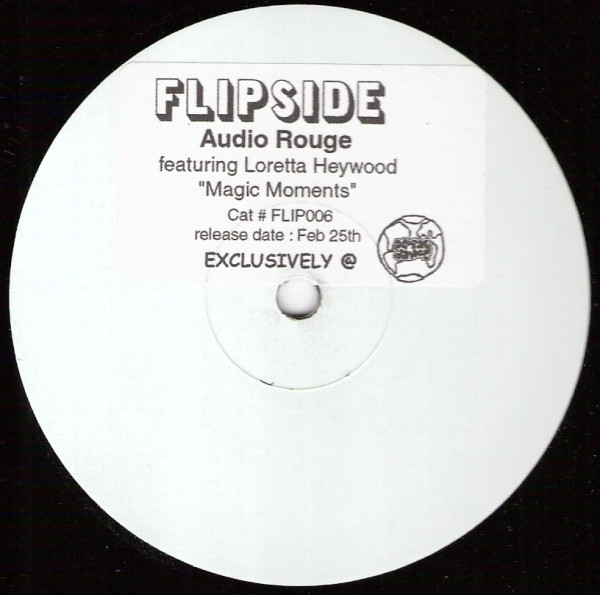 Audio Rouge Featuring Loretta Heywood - Magic Moments | Flipside (FLIP 006)