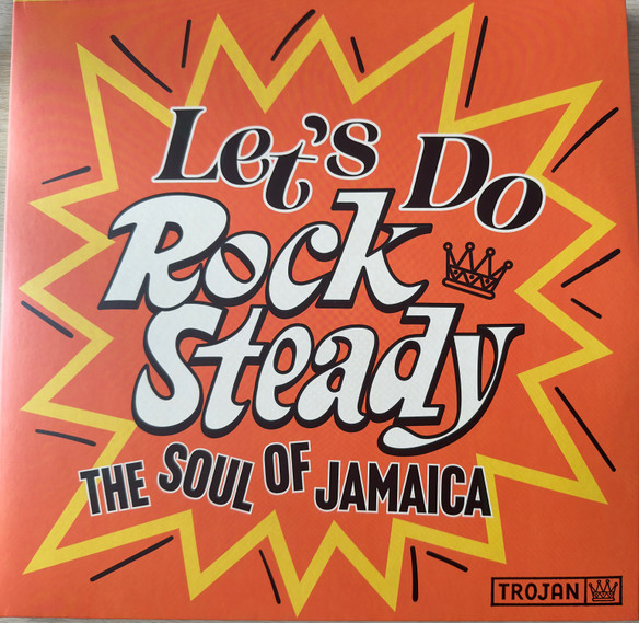 Various - Let's Do Rock Steady - The Soul Of Jamaica | Trojan Records (TJDLP617)