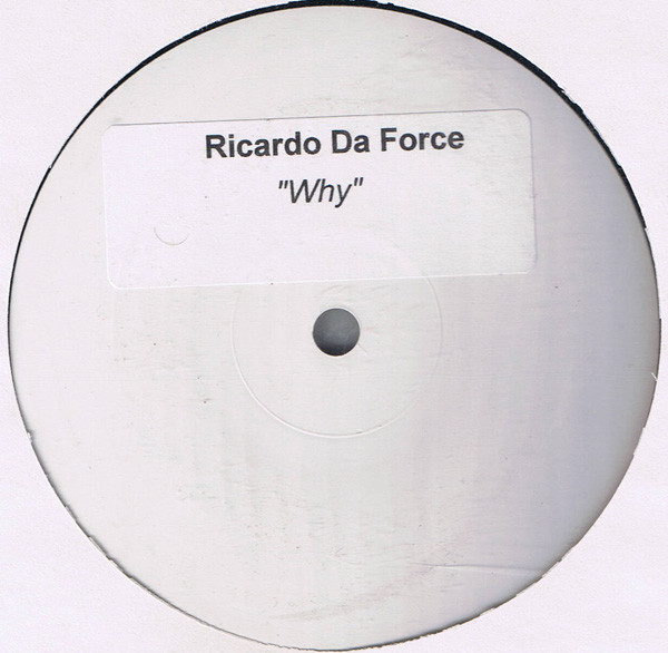 Ricardo Da Force - Why? | Not On Label (RICARDO) - main