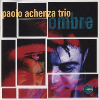 Paolo Achenza Trio - Ombre | Schema (SCLP 301)