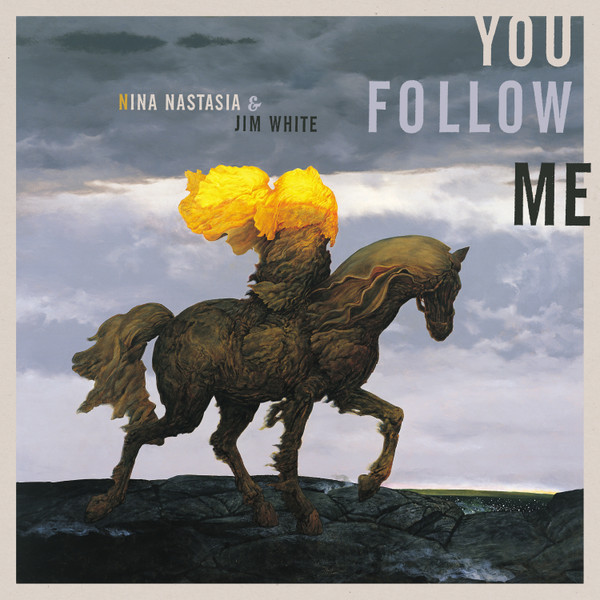 Nina Nastasia & Jim White - You Follow Me | Temporary Residence Limited (TRR396LP)