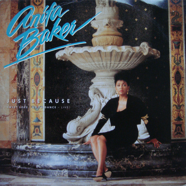 Anita Baker - Just Because | Elektra (EKR 87 (T))