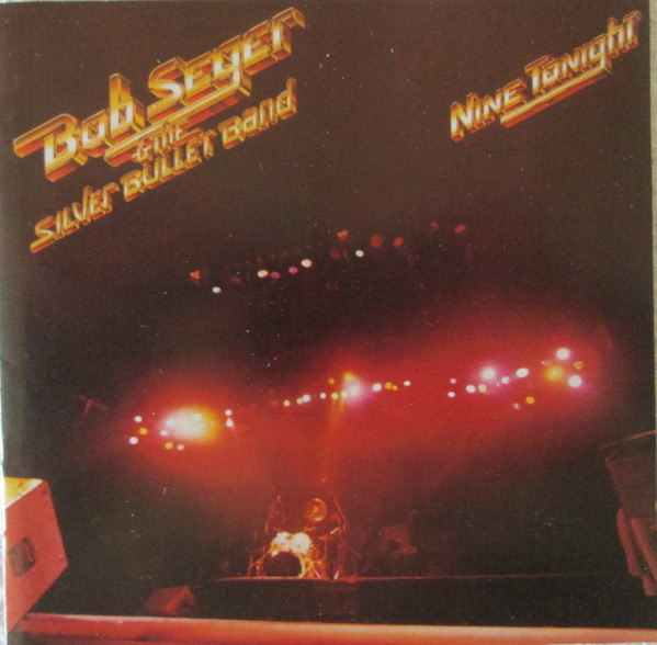 Bob Seger And The Silver Bullet Band - Nine Tonight | Hideout Records (5099909852129) - main