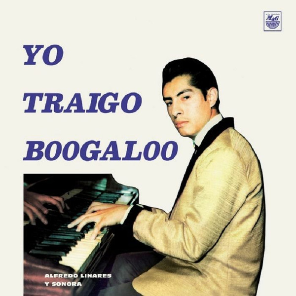 Alfredo Linares Y Su Sonora - Yo Traigo Boogaloo | Vampi Soul (VAMPI 210)