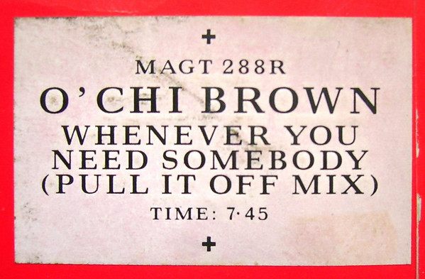 O'Chi Brown - Whenever You Need Somebody | Magnet (MAGT 288R)