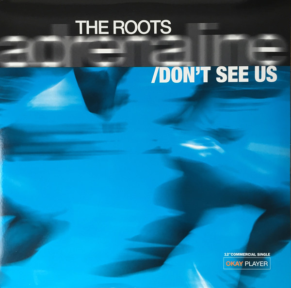 The Roots - Adrenaline / Don't See Us | MCA Records (MCA 12-55514)