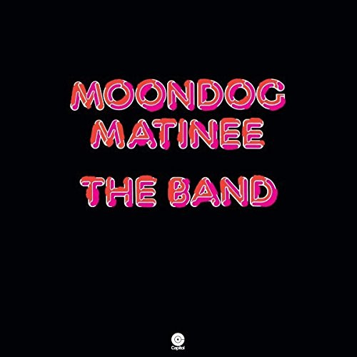 The Band - Moondog Matinee | Capitol Records (00602547206596)