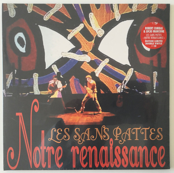 Robert Combas & Lucas Mancione , Les Sans Pattes - Notre Renaissance | Because Music (BEC156777)