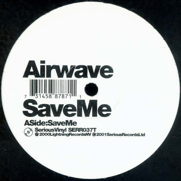 Airwave - Save Me | Serious Records (SERR037T)