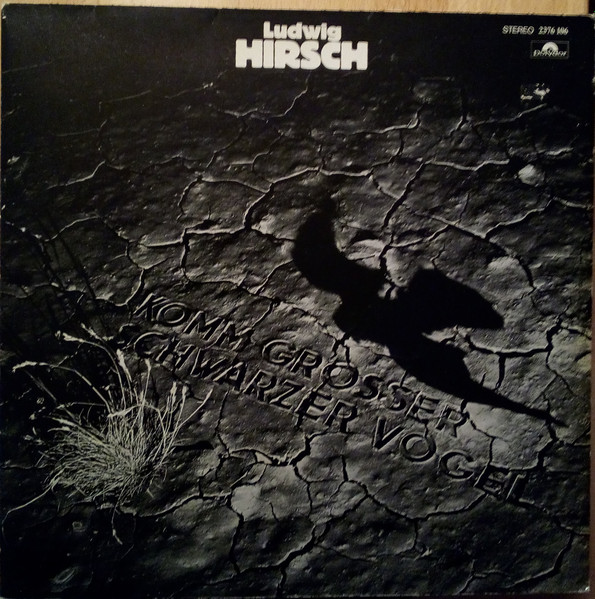 Ludwig Hirsch - Komm Großer Schwarzer Vogel | Polydor (2376 106) Ludwig Hirsch - Komm Großer Schwarzer Vogel | Polydor (2376 106)