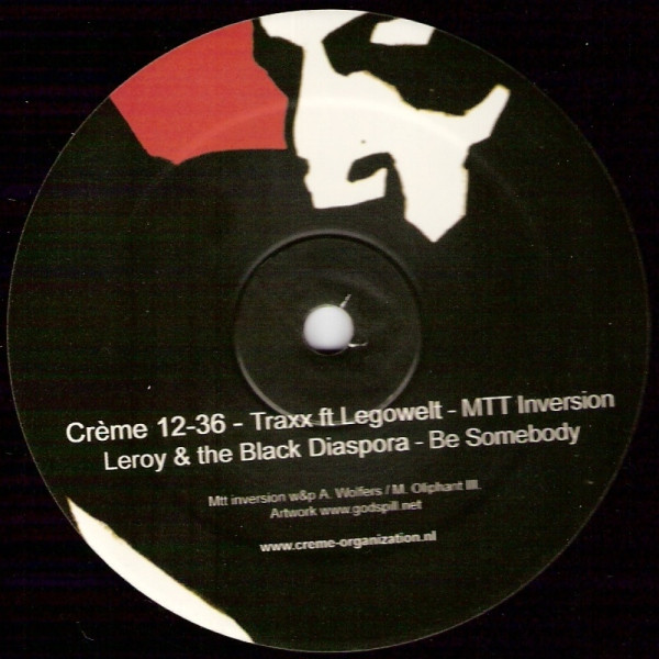 Traxx Ft. Legowelt / Leroy & The Black Diaspora - MTT Inversion / Be Somebody | Crème Organization (Crème 12-36) - main