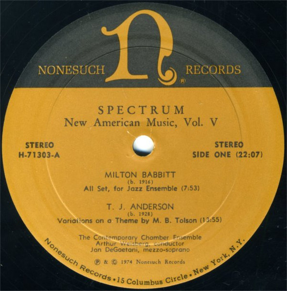 Milton Babbitt / T.J. Anderson / Richard Wernick , Contemporary Chamber Ensemble , Arthur Weisberg - Spectrum: New American Music, Volume V | Nonesuch (H-71303) - 3 Milton Babbitt / T.J. Anderson / Richard Wernick , Contemporary Chamber Ensemble , Arthur Weisberg - Spectrum: New American Music, Volume V | Nonesuch (H-71303) - 3