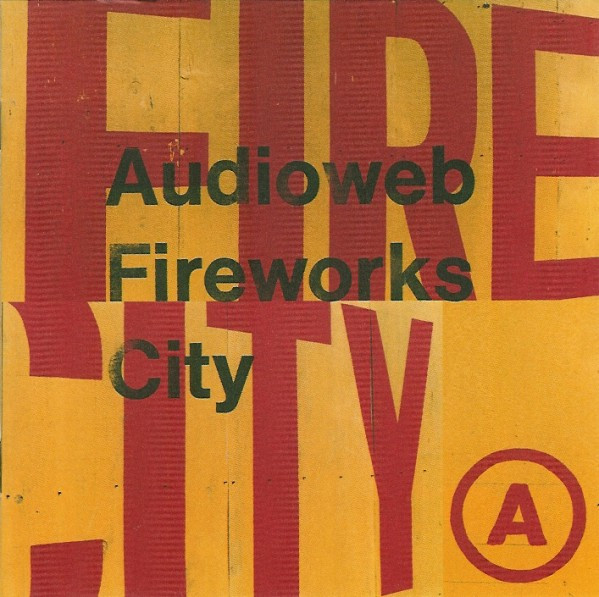 Audioweb - Fireworks City | Mother Records (MUMCD 9803) Audioweb - Fireworks City | Mother Records (MUMCD 9803)