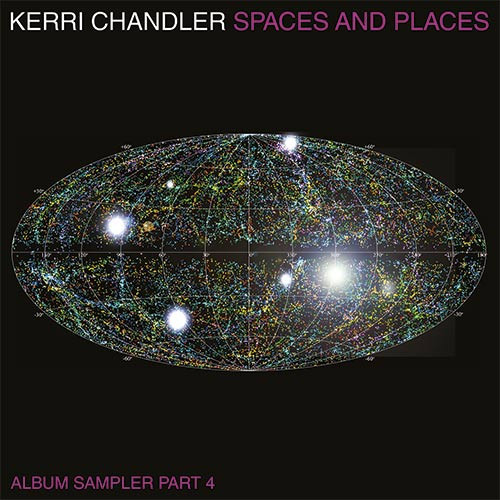 Kerri Chandler - Spaces and Places (Album Sampler Part 4) | Kaoz Theory (KTLP001V4P)