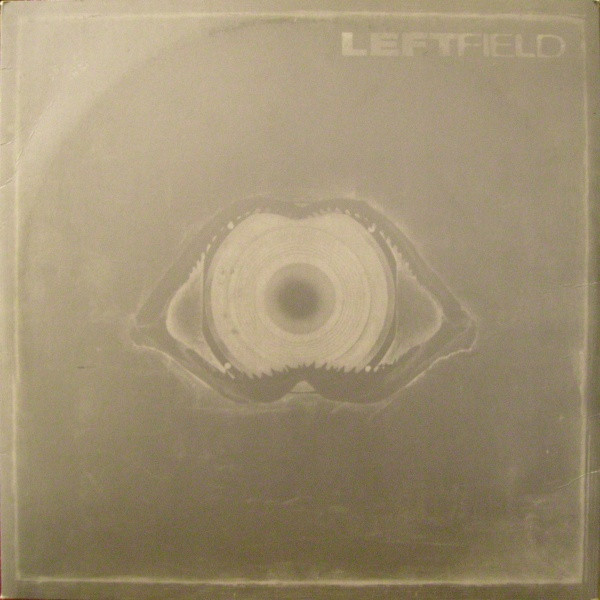 Leftfield - Leftfield | Hard Hands (LEFT EP1)