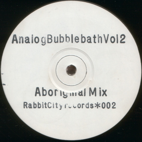 Aphex Twin - Analog Bubblebath Vol 2 | Rabbit City Records (✱002)
