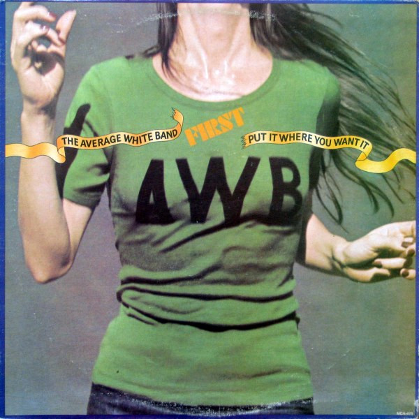 The Average White Band - Put It Where You Want It | MCA Records (MCA-475)