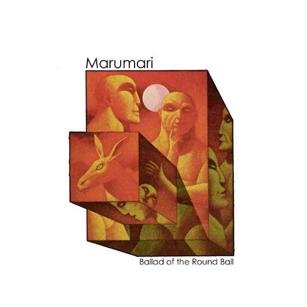 Marumari - Ballad Of The Round Ball | Carpark Records (crpk cd2) - main