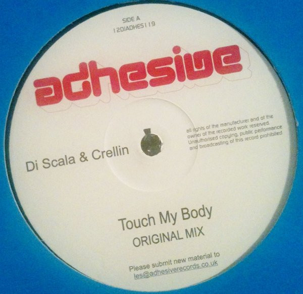 Mike Di Scala & Crellin - Touch My Body | Adhesive (12DJADHES 119)