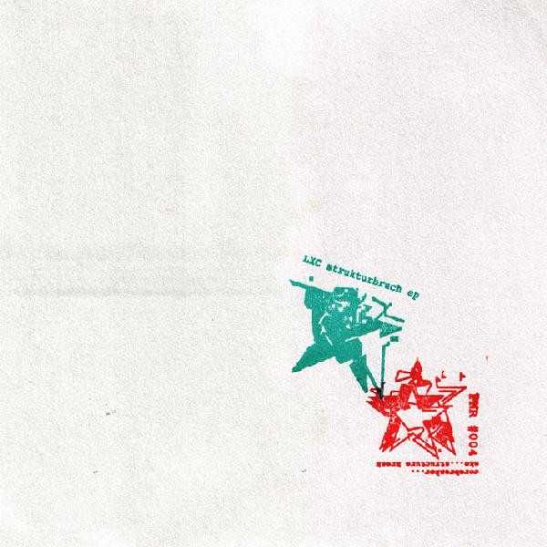LXC - Strukturbruch EP | Phantomnoise Records (PNR #004)