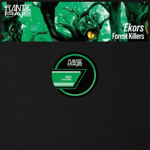 Ekors - Forest Killers | Rant & Rave Records (RAR005) - main