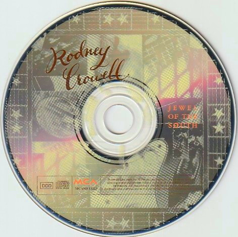 Rodney Crowell - Jewel Of The South | MCA Records (MCASD 11223) - 3