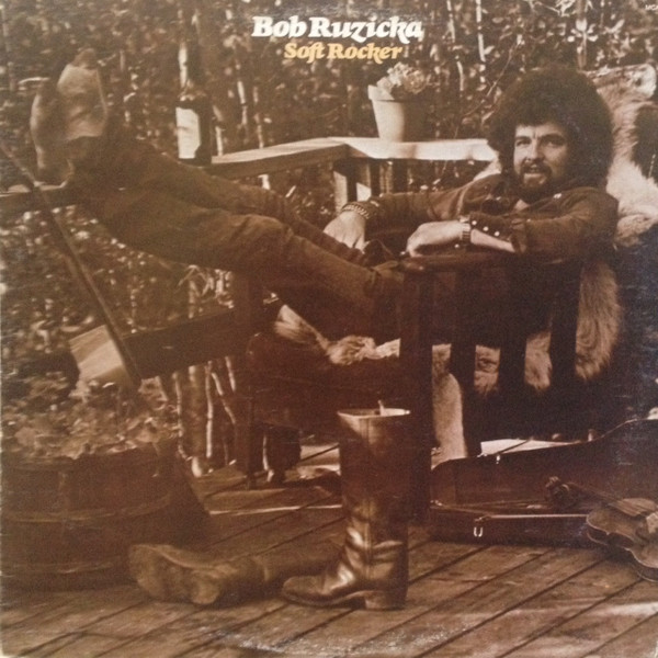Bob Ruzicka - Soft Rocker | MCA Records (MCA-375) Bob Ruzicka - Soft Rocker | MCA Records (MCA-375)