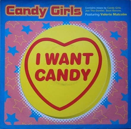 Candy Girls Featuring Valerie Malcolm - I Want Candy | Feverpitch (12FVR 1013)
