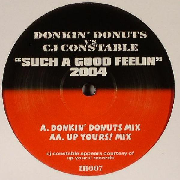 Donkin' Donuts V's CJ Constable - Such A Good Feelin 2004 | In House (IH007)