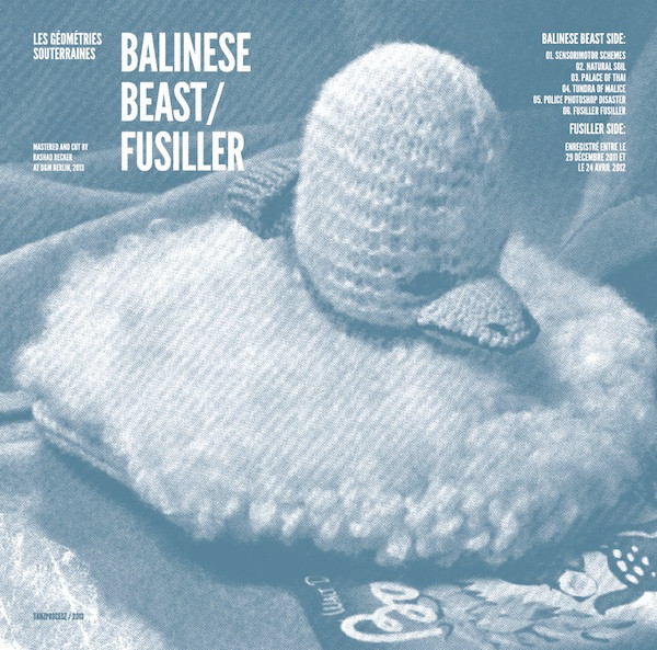 Fusiller / Balinese Beast - Les Géométries Souterraines | Tanzprocesz (none) - 2