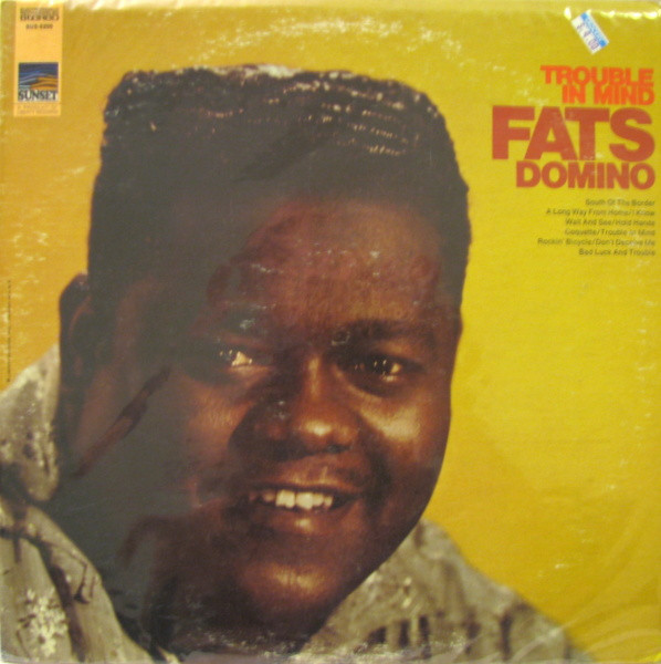 Fats Domino - Trouble In Mind | Sunset Records (SUS-5200)
