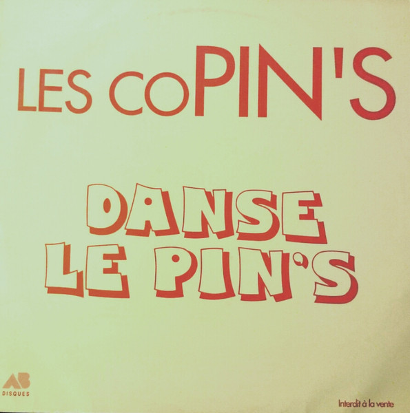 Les Copin's - Danse Le Pin's | AB Hit Productions (190067.1) Les Copin's - Danse Le Pin's | AB Hit Productions (190067.1)