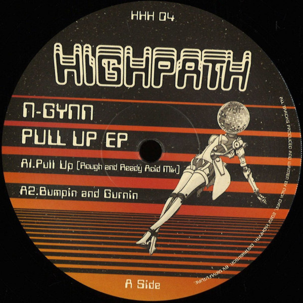N-Gynn - Pull Up EP | Highpath Records (HHH 04)