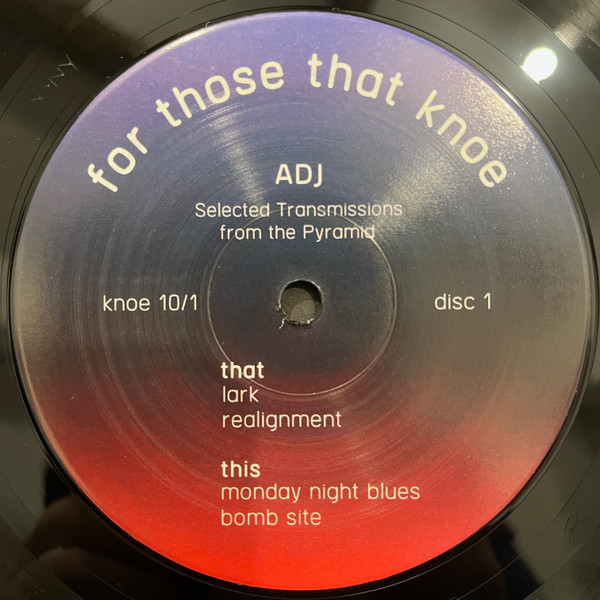 ADJ - Selected Transmissions From The Pyramid | For Those That Knoe (knoe 10/1) - main
