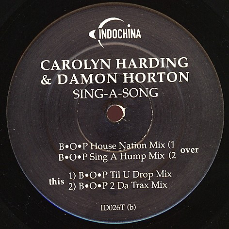 Carolyn Harding & Damon Horton - Sing A Song (B.O.P. Mixes) | Indochina (ID026 T) - main