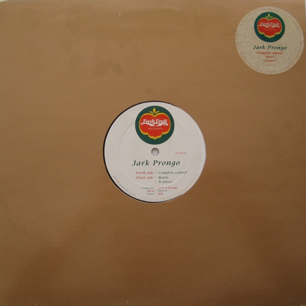 Jark Prongo - Complete Control | Fresh Fruit Records (Fruit 008) - 2 Jark Prongo - Complete Control | Fresh Fruit Records (Fruit 008) - 2