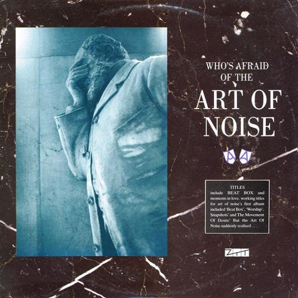 The Art Of Noise - Who's Afraid Of The Art Of Noise | Island Records (L 38284)